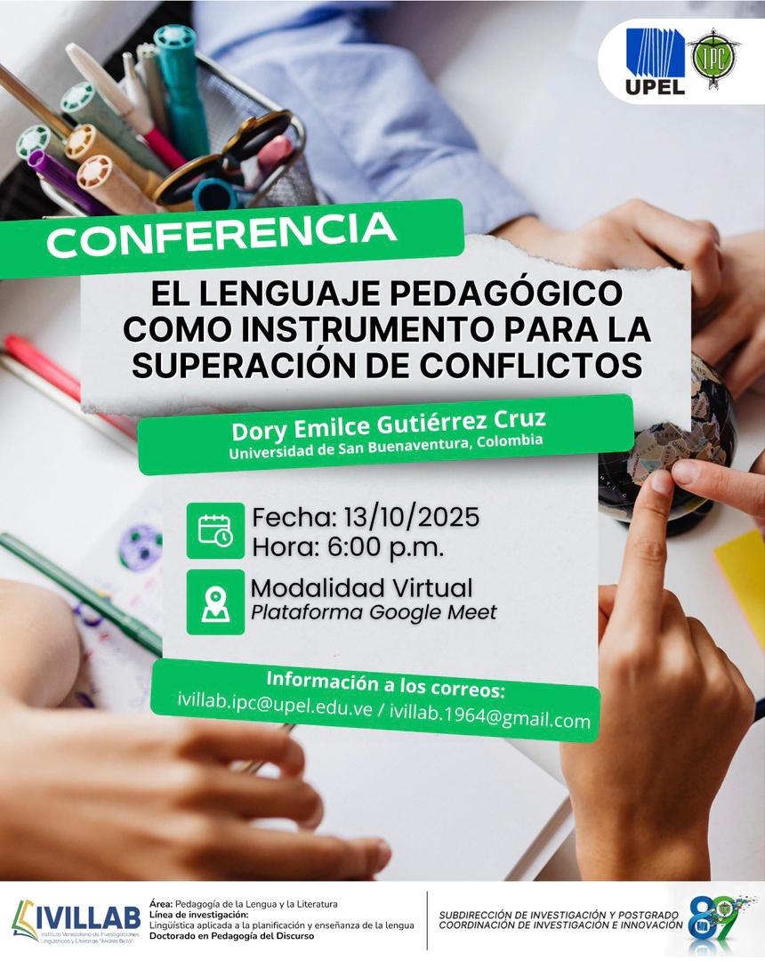 📚 Conferencia virtual 

El lenguaje pedagógico como instrumento para la superación de conflictos.

¿Eres docente, investigador o estudiante? 🎓

No te pierdas esta conferencia.

Dory Emilce Gutiérrez Cruz
Universidad de San Buenaventura, Colombia.