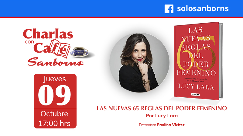 Este jueves, #CharlasConCafé recibe a Lucy Lara para hablarnos de su libro "Las 65 Nuevas Reglas del Poder Femenino" junto a <a href="/lapauliv/">Paulina Vieitez</a>.  

La autora cuestiona los viejos paradigmas y crea nuevas formas de empoderamiento. 

📍 En vivo por Facebook
🕔 17:00 hrs

📘 Encuentra tu