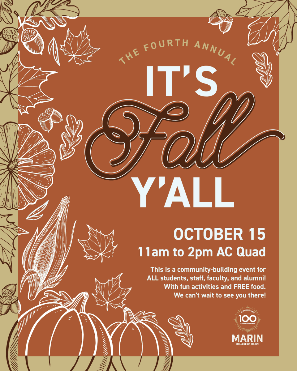 It’s Fall, Y’all!
October 15, 11 AM–2 PM
Academic Center Quad

Join us for an afternoon of arts, games, music, food, and community fun!
Connect with campus groups like MESA, Caring Campus, EOPS, Umoja, Athletics, and ASCOM.