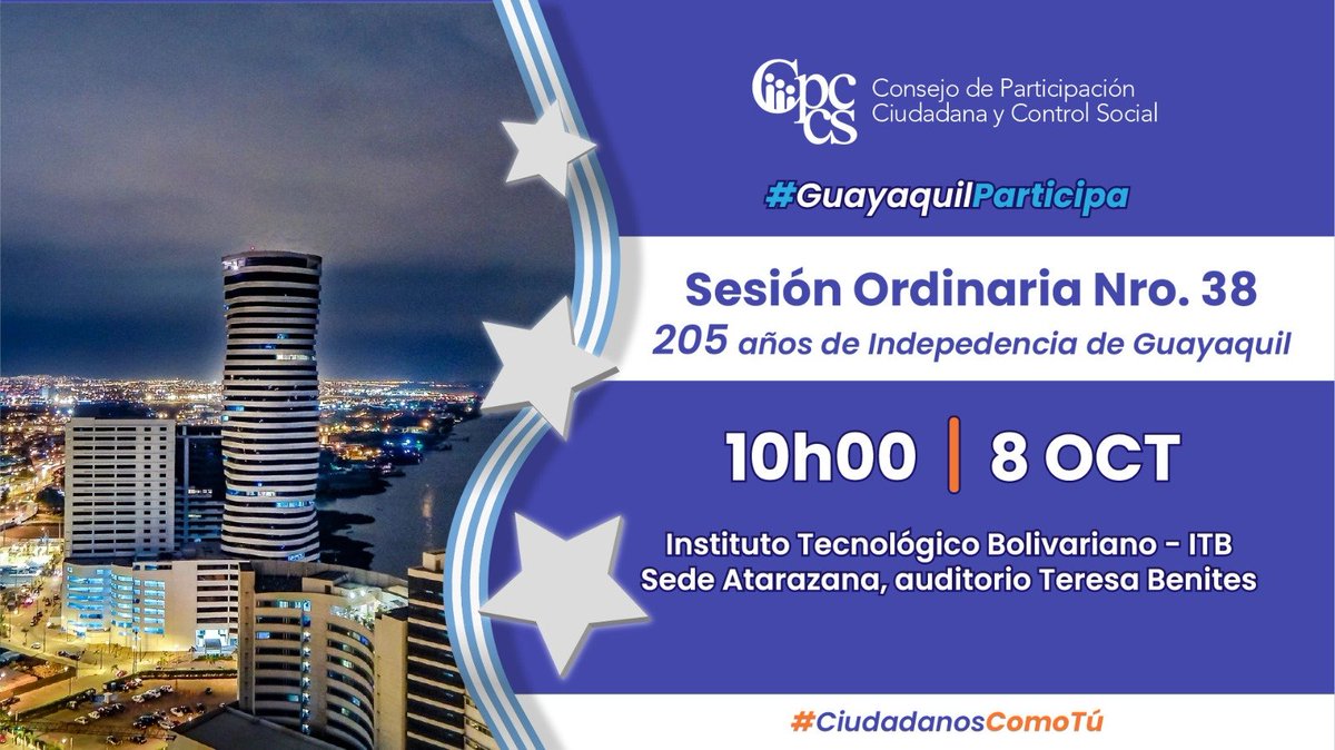 🔵⚪️🔵El Pleno del CPCCS sesionará en Guayaquil, en honor a los 205 años de Independencia de la Perla del Pacífico.