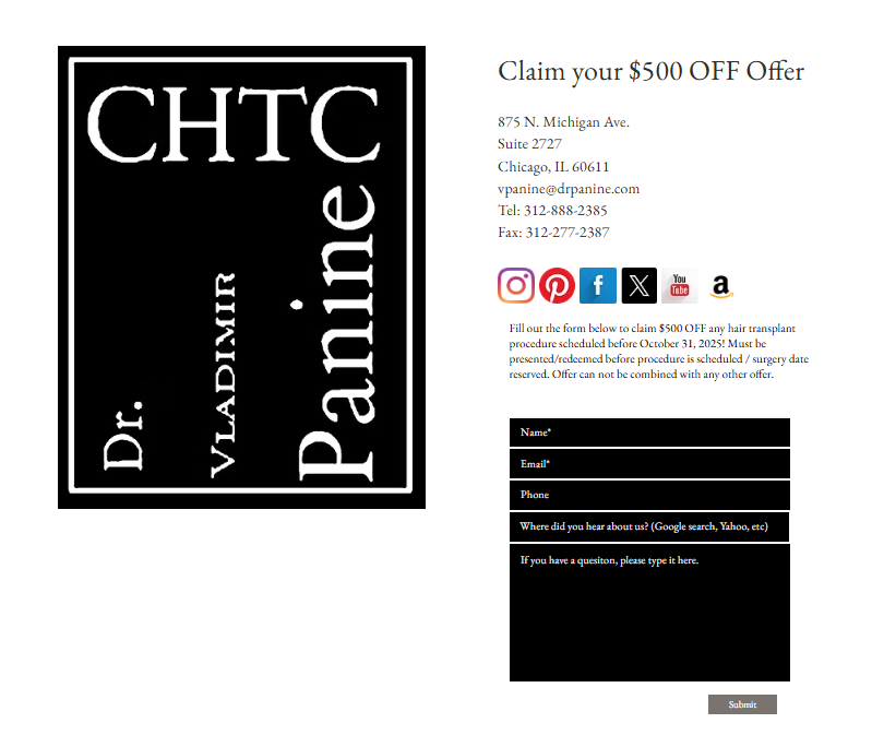 Want to save $500 on your hair transplant surgery? Click to claim $500 off any surgery scheduled with <a href="/DrPanine/">Chicago Hair Transplant Clinic | Panine, MD</a> by October 31, 2025 by visiting ChicagoHTC.com/offer.