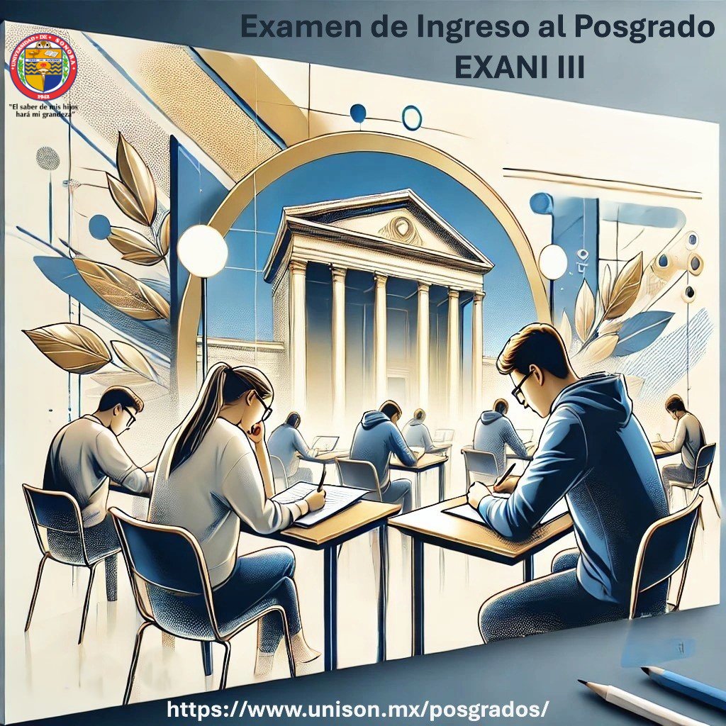 ¿Necesitas presentar el EXANI III para ingresar a un posgrado en la Universidad de Sonora <a href="/SoyUnison/">Soy Unison</a>? Apresúrate la fecha límite para el registro es el 8 de octubre de 2025. Mayores informes en: dadip.unison.mx/exani-iii/