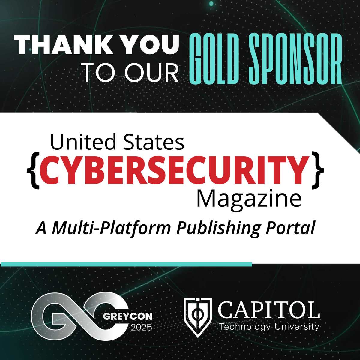 Capitol Technology University (@captechu) on Twitter photo 🚀Countdown to GREYCON 2025! Join us this Friday for an exciting day of #cyber, #ai, and #space insights. A huge thank you to our Gold Sponsor, <a href="/USCyberMag/">USCyberMag</a> ✨, for supporting Capitol Technology University and helping us advance cybersecurity education.
🎟️ Don’t miss out — 🚀Countdown to GREYCON 2025! Join us this Friday for an exciting day of #cyber, #ai, and #space insights. A huge thank you to our Gold Sponsor, <a href="/USCyberMag/">USCyberMag</a> ✨, for supporting Capitol Technology University and helping us advance cybersecurity education.
🎟️ Don’t miss out —