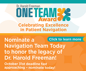🤩 We are celebrating YOU!! 🤩
The Dr. Harold Freeman One Team Award honors healthcare navigation by recognizing a team of professionals who exemplify excellence. Nominate a navigation team today!! bit.ly/4pMRIvB

#PatientNavigation #NurseNavigator #OneTeamAward