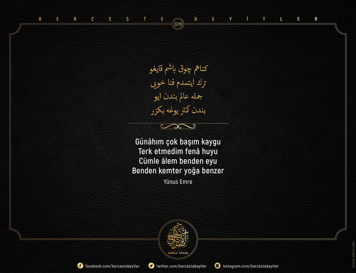 bercestebeytler's tweet photo. Berceste Beyitler - 3229

Günâhım çok başım kaygu
Terk etmedim fenâ huyu
Cümle âlem benden eyu
Benden kemter yoğa benzer

| Yûnus Emre https://t.co/EcT3jmEveR