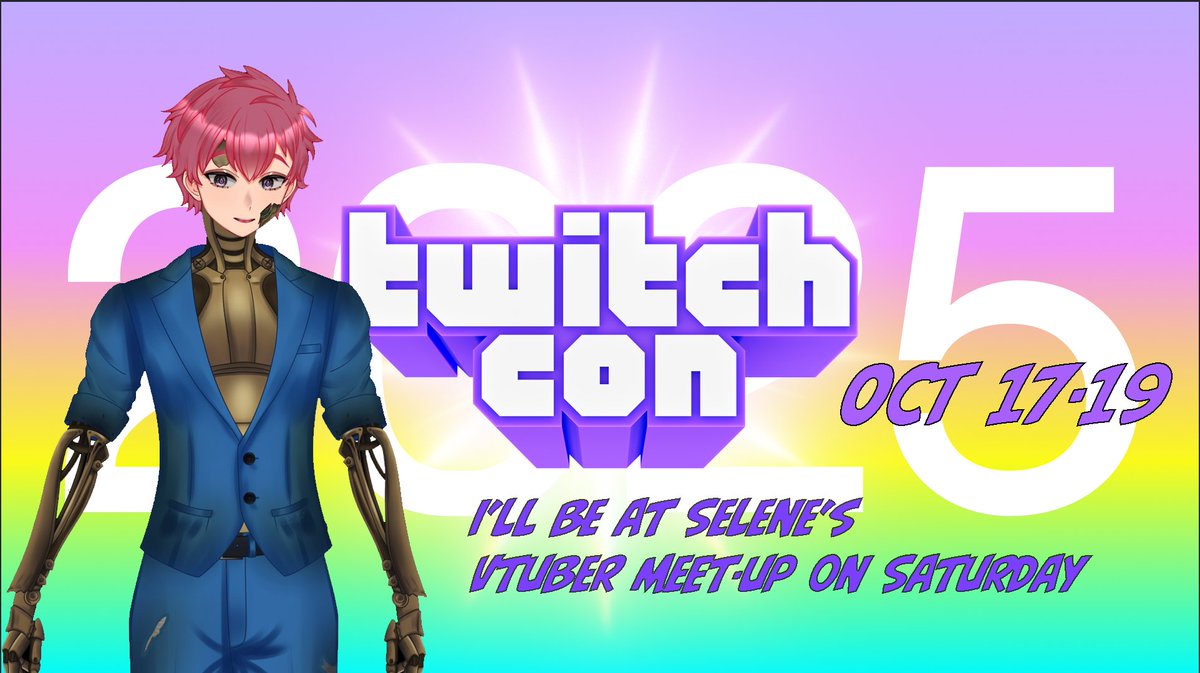 I'll be going to this year's Twitch Con. I'll be sure to show ya'll what I'm doing and if I'm going to be at certain events throughout the weekend, hope to see ya there.