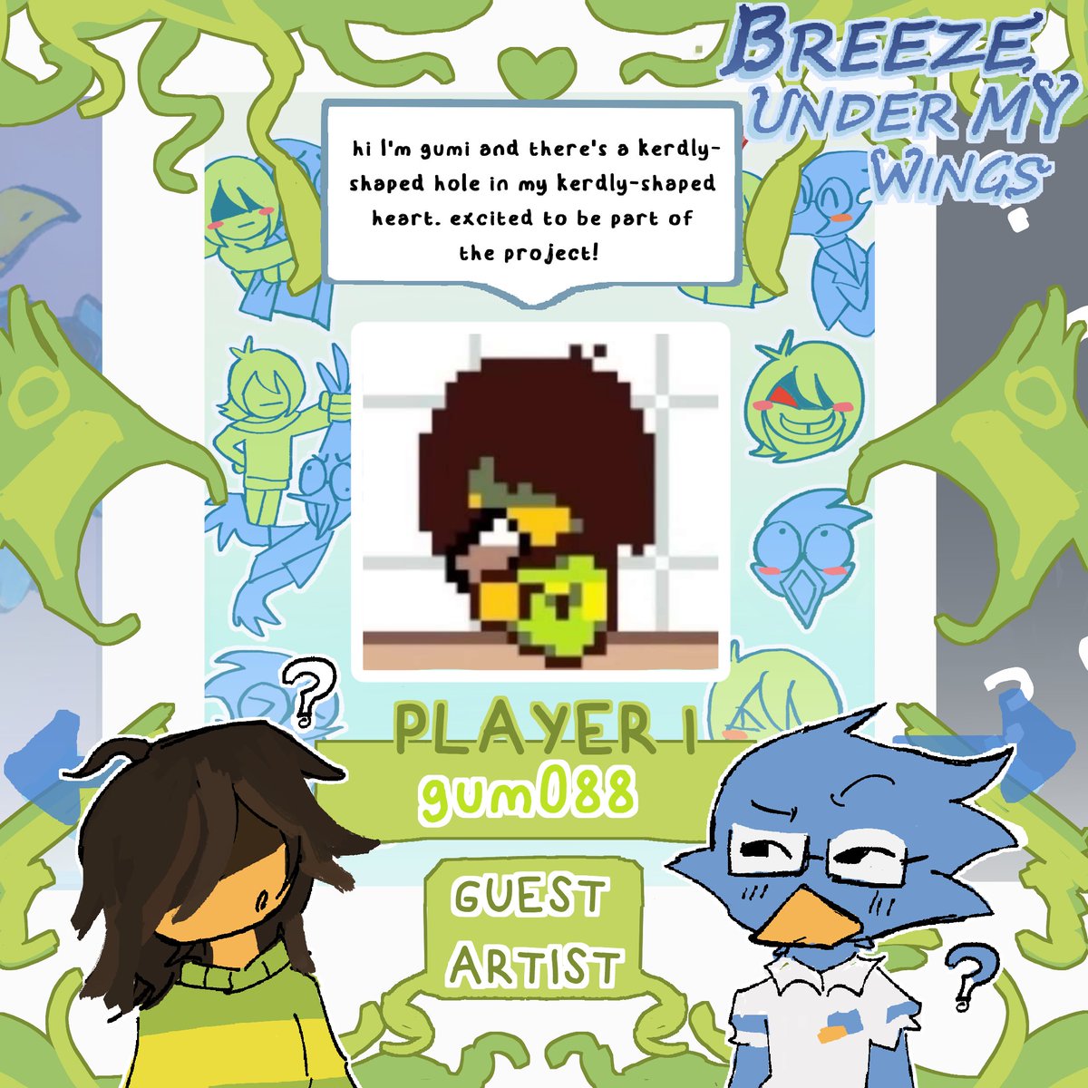 Our first Guest Artist is... gum088, joining us as a Page Artist!

Excited to have you on board too!
You might wanna get that heart thing checked out though... 

{ #Kerdly #DELTARUNE }