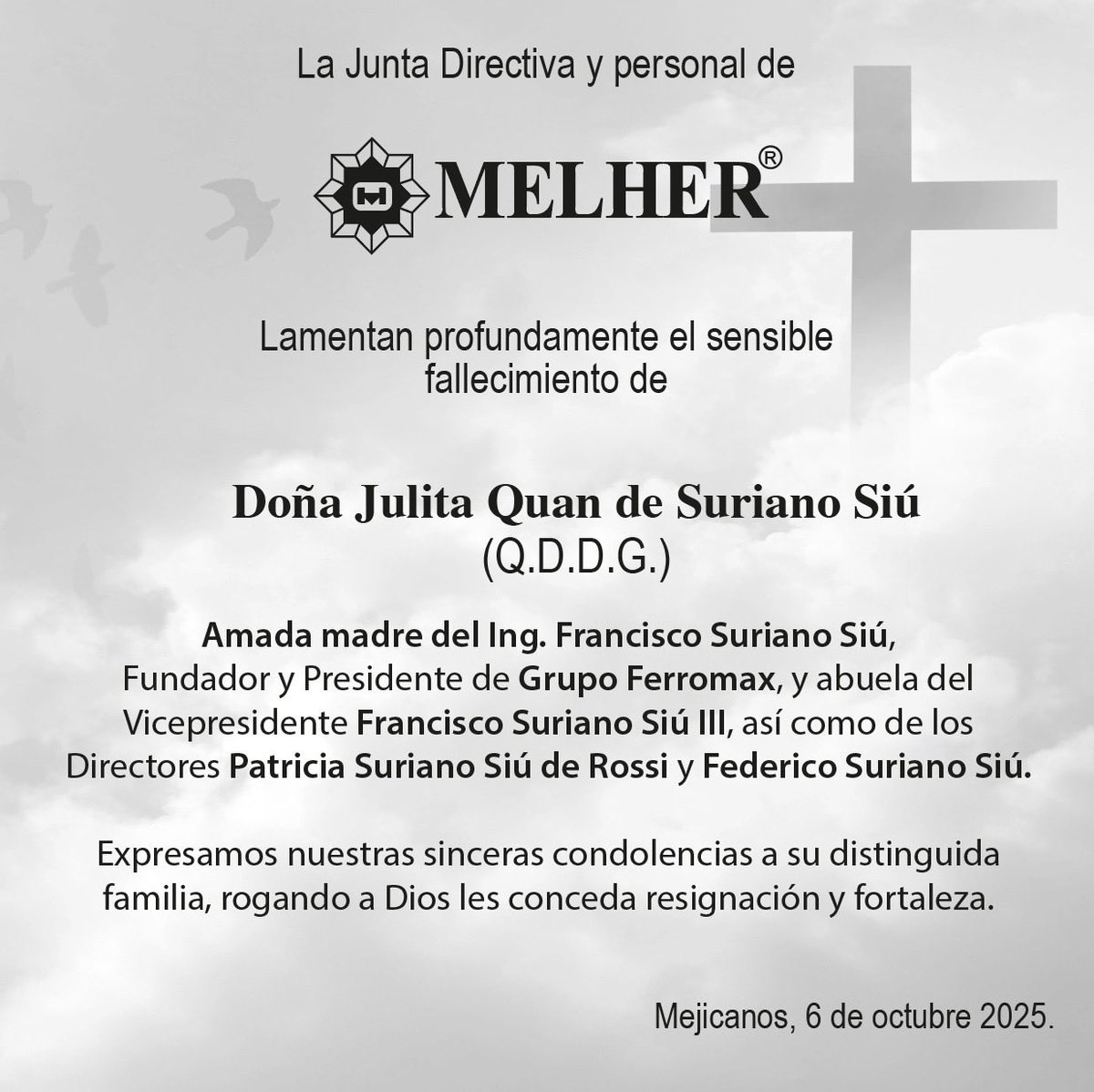 En Melher lamentamos profundamente la pérdida de Doña Julita Quan de Suriano Siú.
Expresamos nuestras más sinceras condolencias a su familia, deseando fortaleza y consuelo en este difícil momento. 🕊️