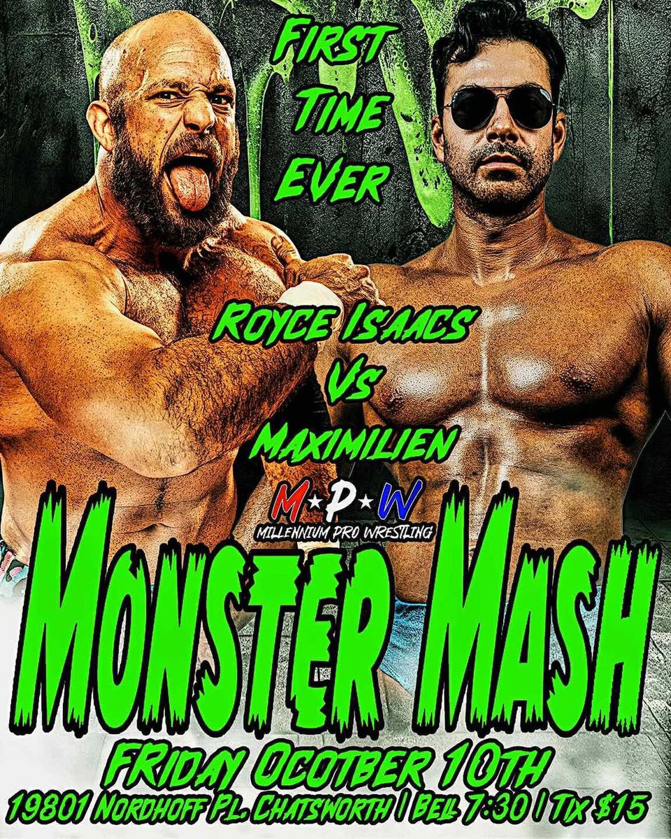 KingMaximilien's tweet image. FRIDAY — 10/10 — 🤼‍♂️ @MPW_CA:

MAXIMILIEN V. Royce Isaacs

Chatsworth, CA - Bell Time: 7:30PM

#MONSTER