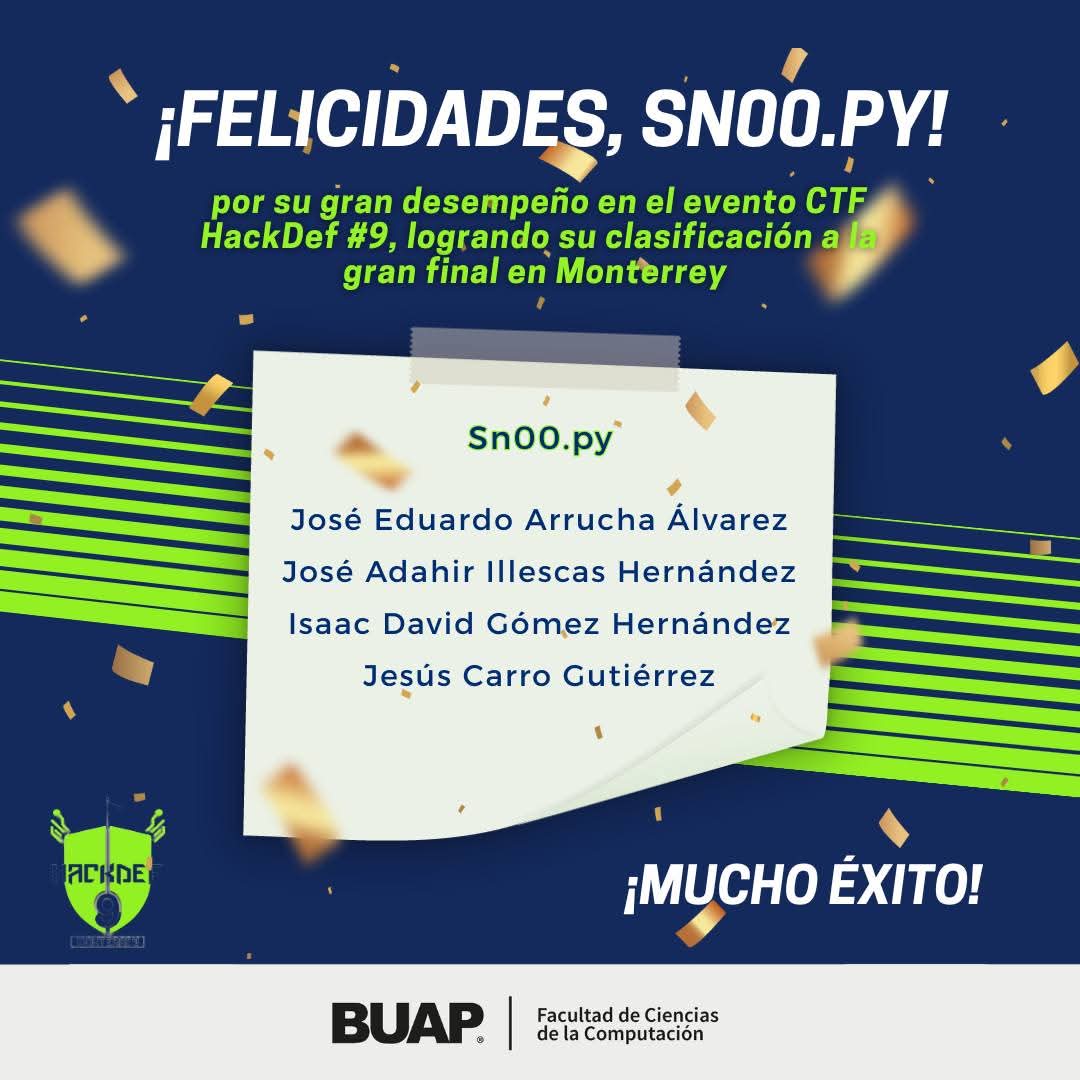 buap_fcc's tweet image. 🎉👏 ¡Felicidades, Equipo Sn00.py! 👏🎉
Reconocemos al equipo por su gran desempeño en el evento CTF @hackdef_official #9, logrando su clasificación a la gran final en Monterrey
✨ ¡Les deseamos el mayor de los éxitos en la final! 🚀💻