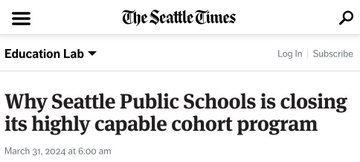 First image shows a news headline from Robby Soave dated April 21, 2021, stating In the Name of Equity, California Will Discourage Students Who Are Gifted at Math, with subtitle The new framework aims to keep everyone learning at the same level for as long as possible. Second image displays The Seattle Times headline Why Seattle Public Schools is closing its highly capable cohort program from March 31, 2024. Third image features Detroit Free Press article Troy School Board eliminates middle school honors math classes despite parent outrage, updated May 26, 2023, with reporter Niraj Warikoo photo. Fourth image presents The New York Times article Desegregation Plan: Eliminate All Gifted Programs in New York, mentioning a group appointed by Mayor Bill de Blasio proposing changes to the nations largest school system.