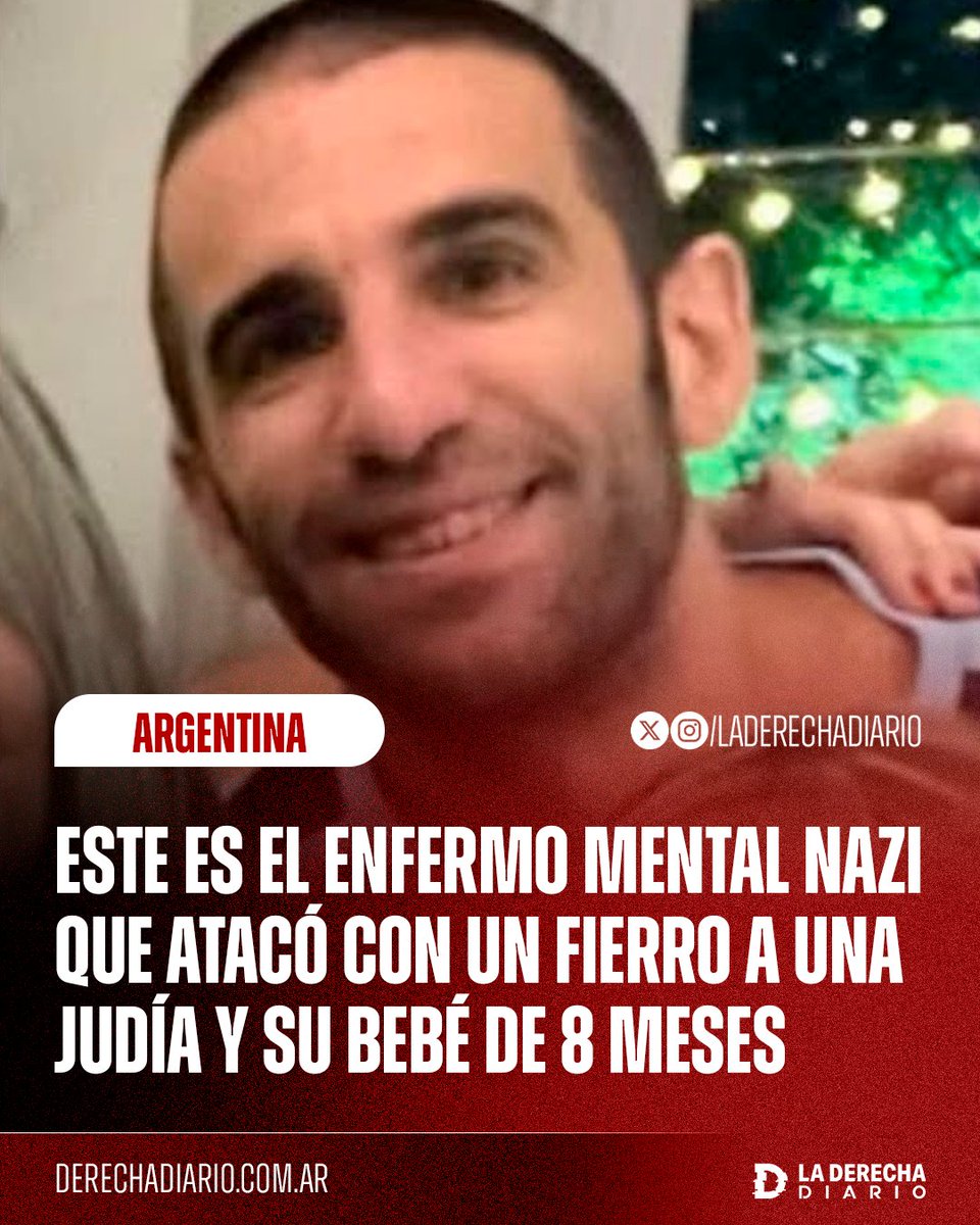 🚨🇦🇷 | Este es el enfermo mental nazi que atacó con un fierro a una madre y su bebé de 8 meses por el hecho de ser judíos.