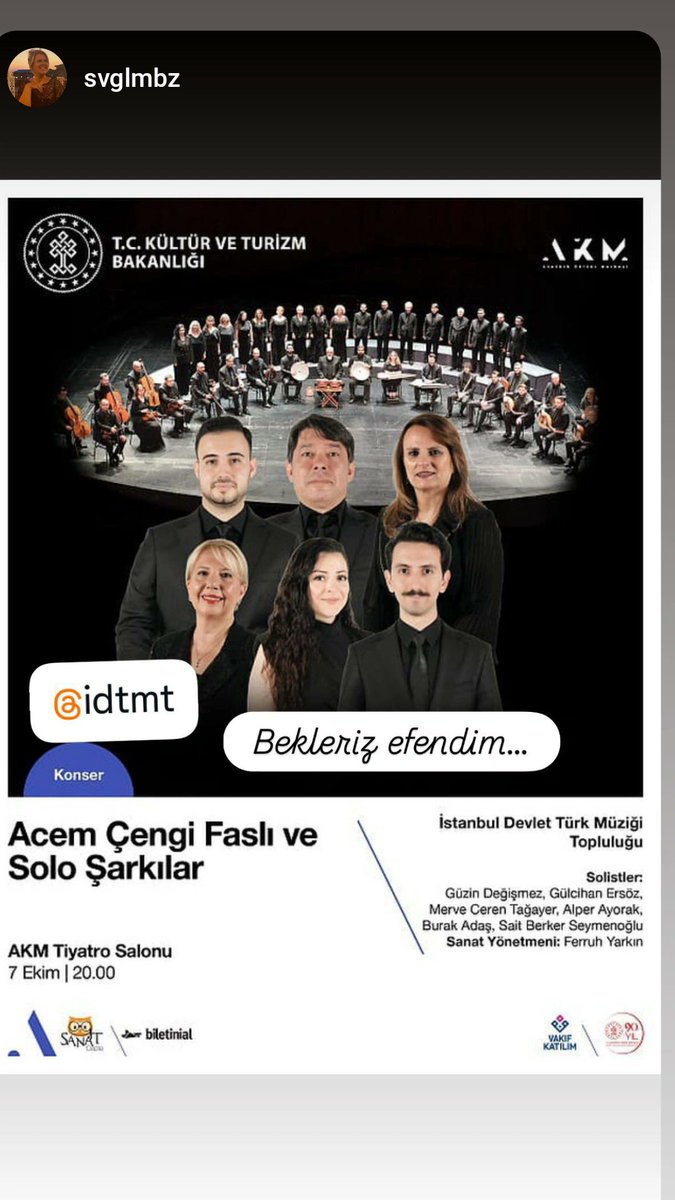 İstanbul Devlet Türk Müziği Topluluğu Acem çengi Faslı ve solo eserlerden oluşan bir repertuar ile 7 Ekim 2025 akşamı saat 20.00'de siz değerli sanatseverlerin karşısında olacak. Biletler biletinial.com da
idtmt.ktb.gov.tr