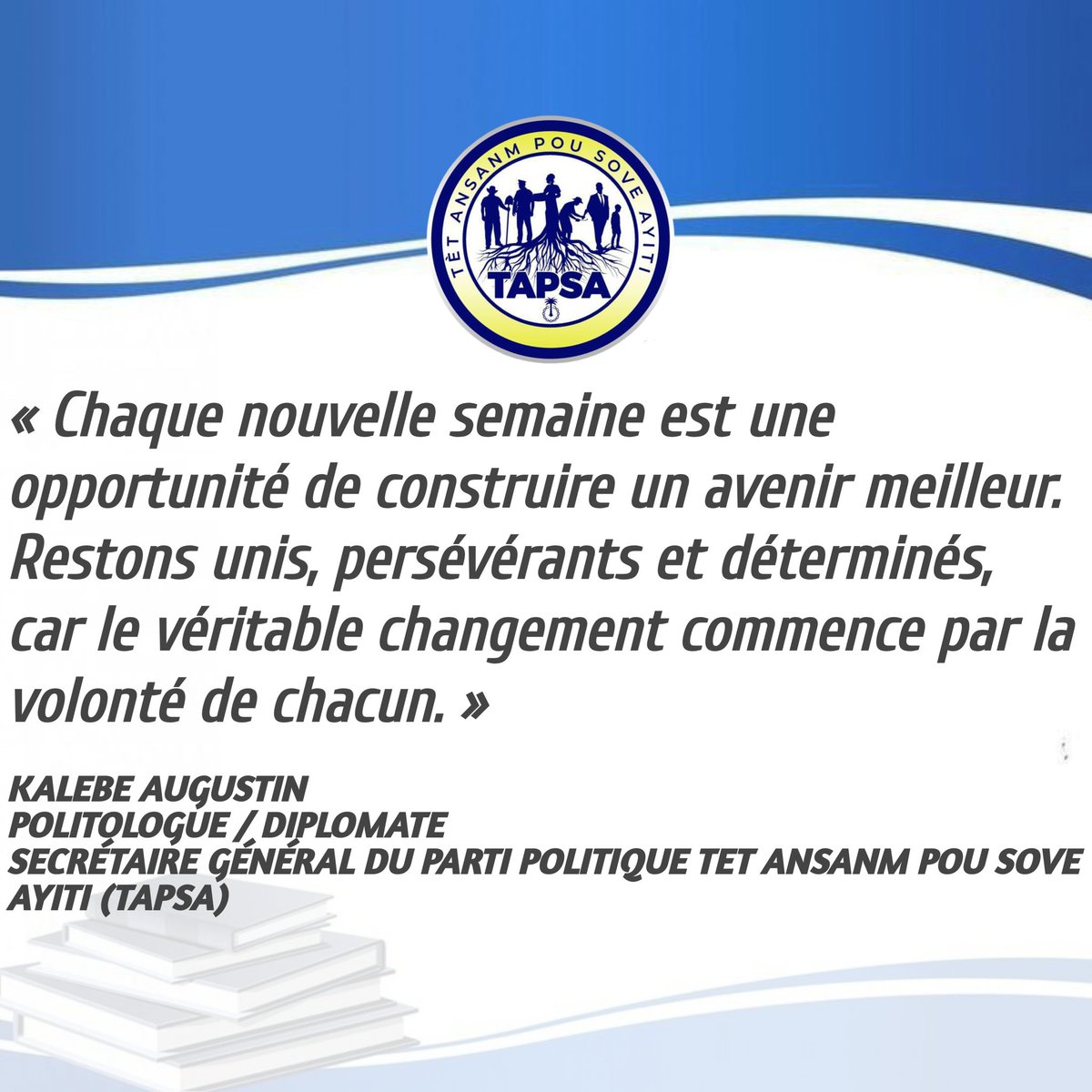 TapsaAyiti's tweet photo. « Chaque nouvelle semaine est une opportunité de construire un avenir meilleur. Restons unis, persévérants et déterminés, car le véritable changement commence par la volonté de chacun. »#motivation #Jeunesse #determination https://t.co/9Iw5E4ImvQ