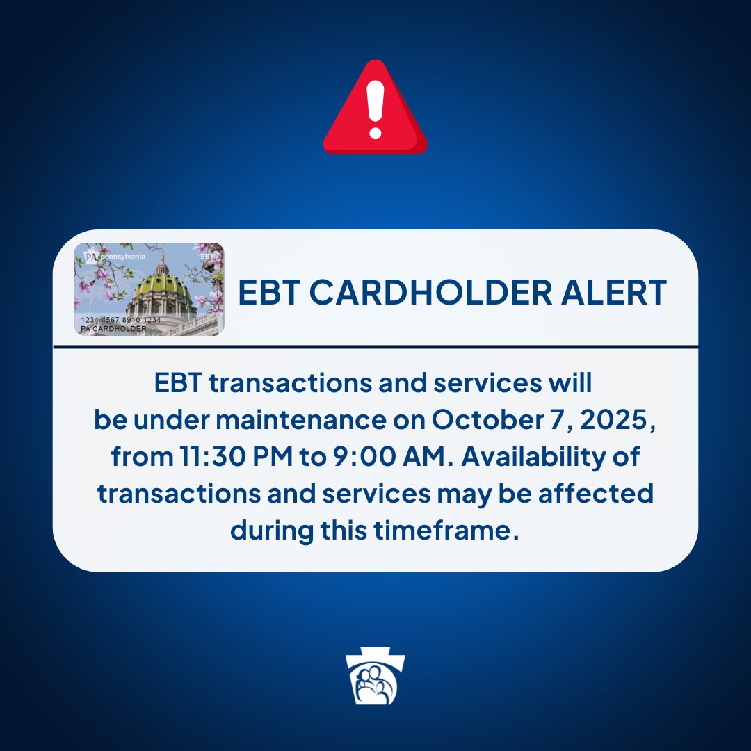 PAHumanServices's tweet image. Please note: EBT transactions and services will be under maintenance on October 7, 2025, from 11:30 PM to 9:00 AM. Availability of transactions and services may be affected during this timeframe.