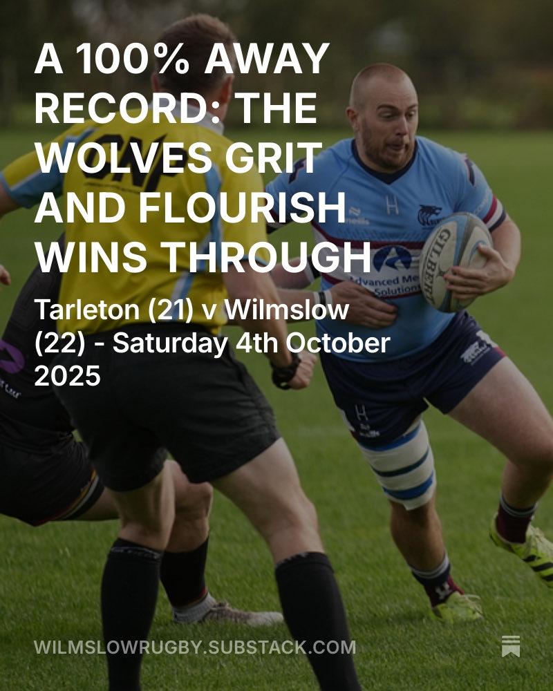 A 100% AWAY RECORD: THE WOLVES GRIT WINS THROUGH

Tarleton (21) v Wilmslow (22) - Saturday 4th October 2025

wilmslowrugby.substack.com/p/a-100-away-r…