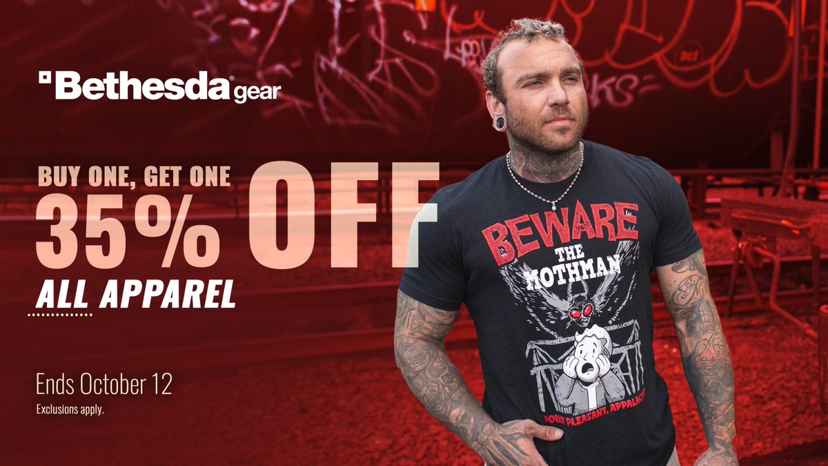 Buy One, Get One 35% off on apparel! 
Ends October 12th. 

gear.bethesda.net