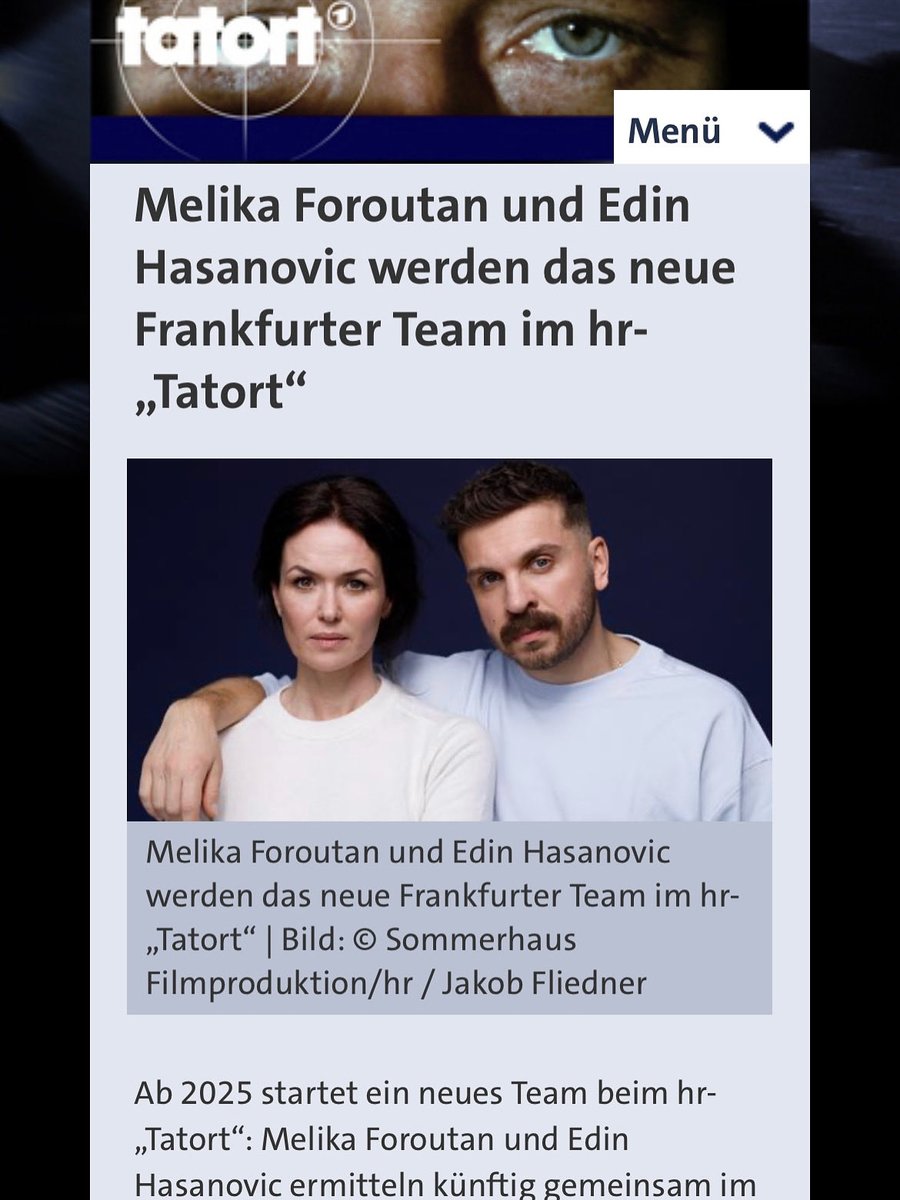 Promotional image for Tatort series showing actress Melika Foroutan and actor Edin Hasanović standing side by side in white clothing against a dark background. Text overlay announces them as the new Frankfurt team investigators for Tatort starting in 2025, with credits to Sommerhaus Filmproduktion and Jakob Fleidner. Additional text details their roles in the team.