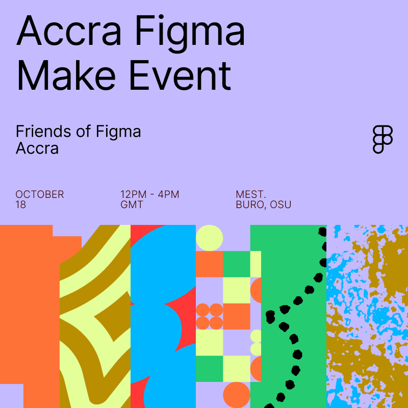 fof_accra's tweet photo. Make!!! 🎨✨
 Join us for FigmaMake Event in Accra! 📅 Oct 18, 
12PM GMT 
MEST Buro, Osu. 
 
Let's make something unforgettable!
#Fofaccra #AI #Figmamake #Fofaccra https://t.co/h3bi3VG9B1