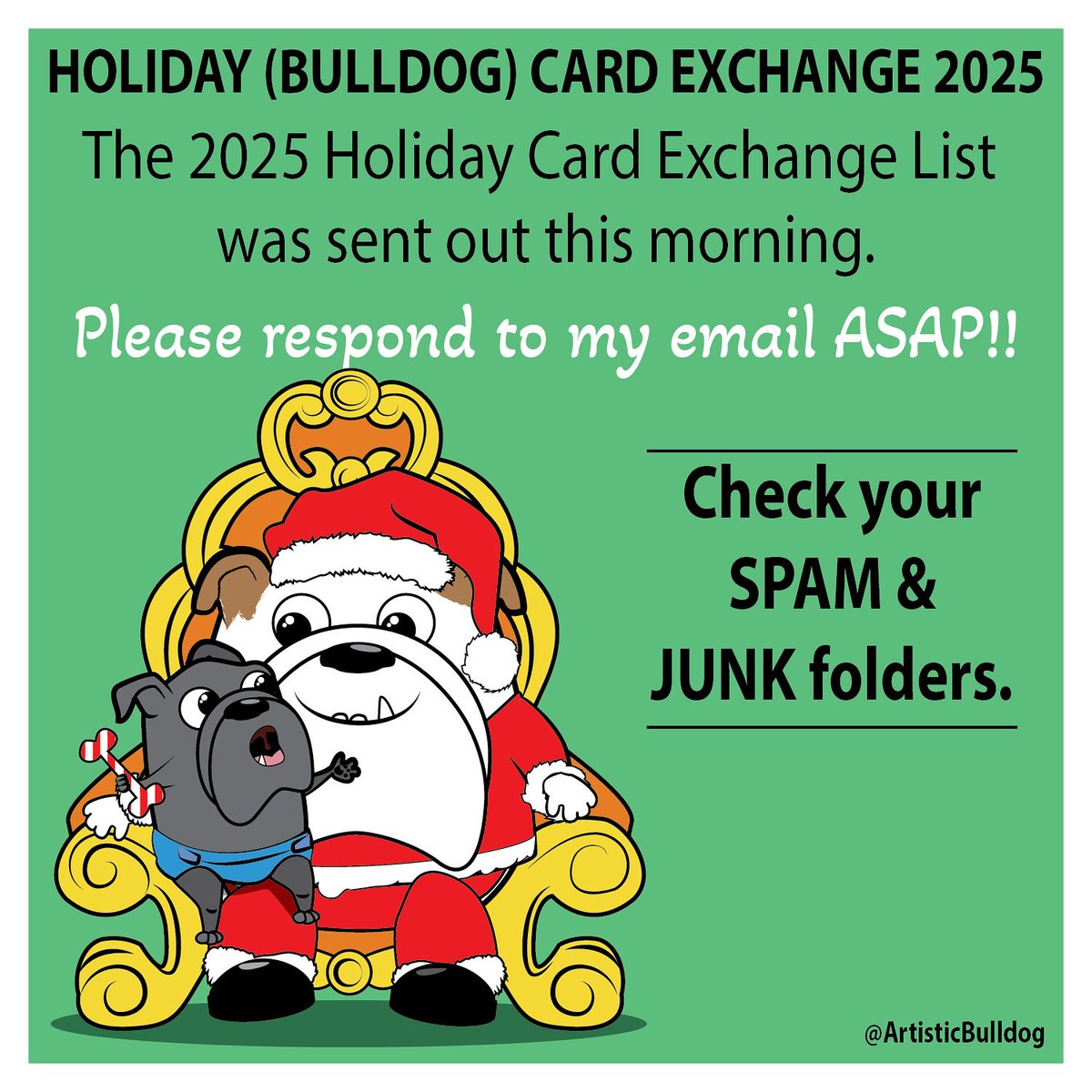 2025 Bulldog Holiday card exchange has been kicked-off. So check your email and respond. Check your spam/junk inboxes too!!
