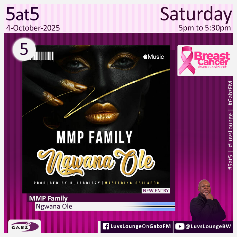 #5at5 no.5 <a href="/MMPFamily/">#2025</a>-Ngwana Ole🇧🇼

#LuvsLounge <a href="/Gabz_FM/">Gabz-FM</a>