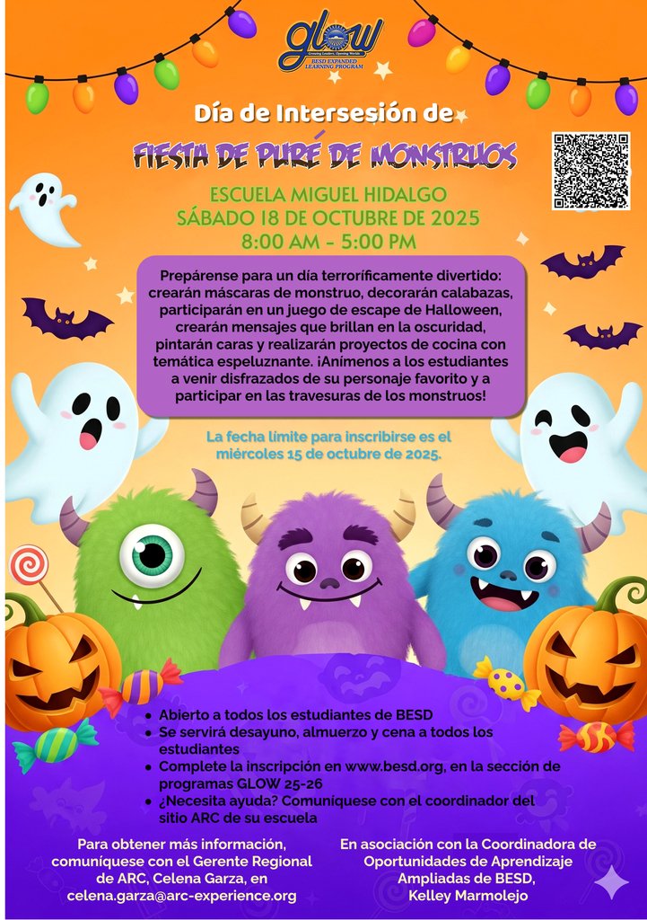 Get ready for a spooktacular day of fun! Join us for our Monster Mash Bash Intersession Day on Saturday, October 18, 2025 at Miguel Hidalgo School from 8:00 AM–5:00 PM!  Sign up on the besd.org homepage under GLOW Programs 25-26.