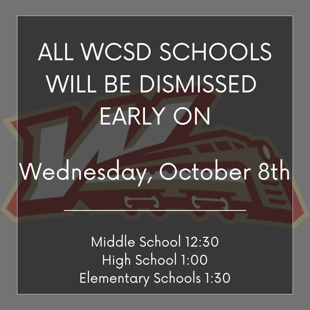 🚨 Early Dismissal🚨 
All WCSD Schools will be dismissed early on 10/8 for professional development. Lunch will be served. Please note the dismissal times for the day and contact your child's school with any questions.
#WeAreZephyrs