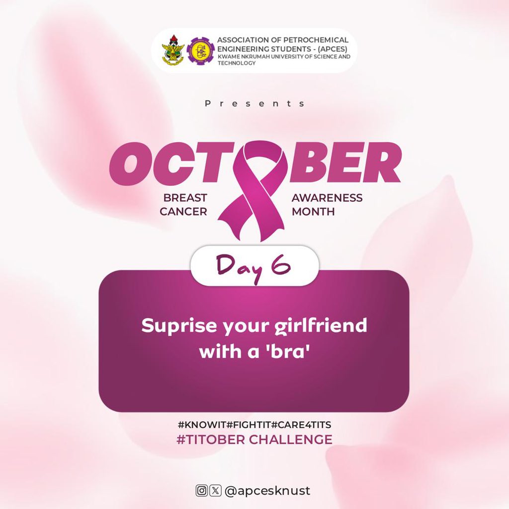 🎀 *Day 6: Lift her spirits (and her girls)* 😏

A comfy bra = happy boobs = healthy checks! 

*Surprise your girlfriend and remind her to do a breast self-exam too* 💖

*#TitoberChallenge*
*#BreastCancerAwareness* 

*#APCESKNUST*
➖➖➖➖➖➖➖➖➖➖
*APCES EXECUTIVES 25/26*