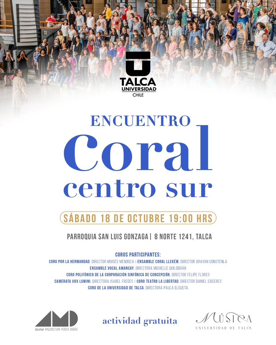 Encuentro Coral Centro Sur

📅 Sábado 18 de octubre 2025
📍 Parroquia San Luis Gonzaga (8 Norte 1241, Talca)
⏰ 16:00 h Conversatorio / 19:00 h Concierto
✅ Entrada liberada y gratuita

#utalca
#musicautalca