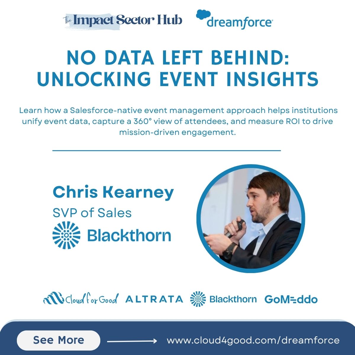 No #Data Left Behind.

At #DF25, we’re showing #highered &amp; #nonprofits how to unlock event insights with a <a href="/salesforce/">Salesforce</a> -native approach.

Join Chris Kearney, SVP of Sales at @Blackthornio, at the Impact Sector Hub 👉 bit.ly/46TGYCL

#Dreamforce2025 #Salesforce