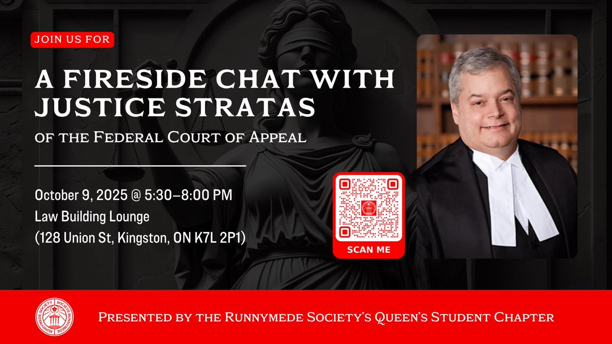 Please join the Runnymede Society's Queen’s Student Chapter for a fireside chat with beloved Queen’s professor and alumnus Justice David Stratas of the Federal Court of Appeal this Thursday, October 9th!

Register by scanning the QR code today: