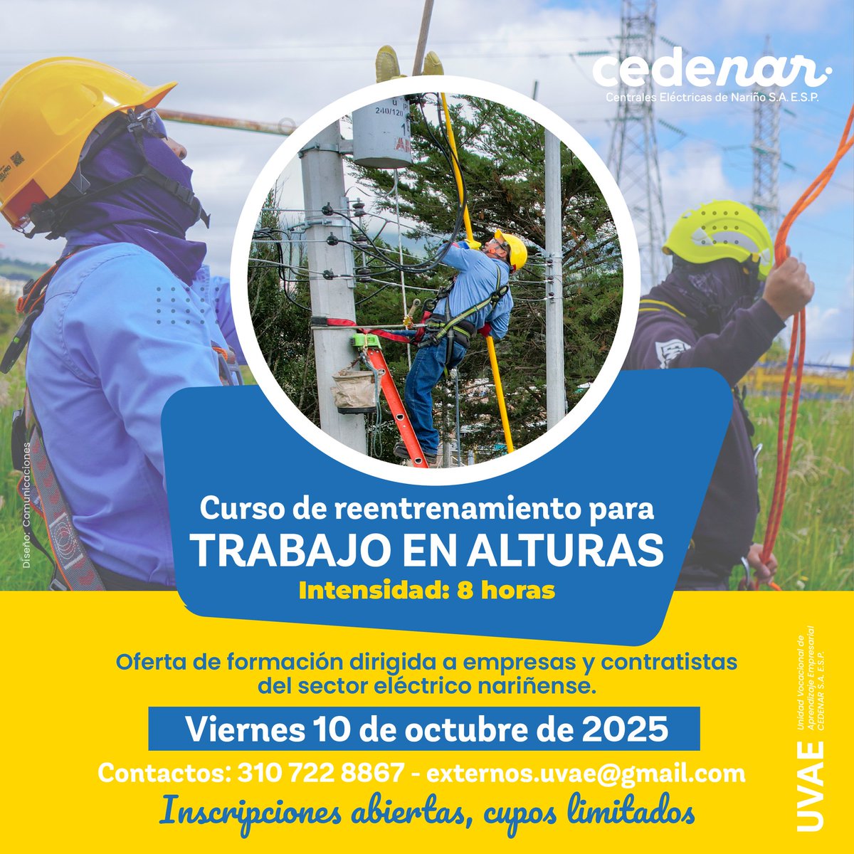 📚 Curso de reentrenamiento en Trabajo en Alturas ⚡
👷🏼‍♂️ Viernes 10 de octubre
💪 Capacitación #UVAE para empresas, aliados y contratistas del sector eléctrico.
📱 Info: 310 722 8867 | externos.uvae@gmail.com
🏠 #pasto

#Cedenar #SST #Nariño #TrabajoEnAlturas #Capacitación