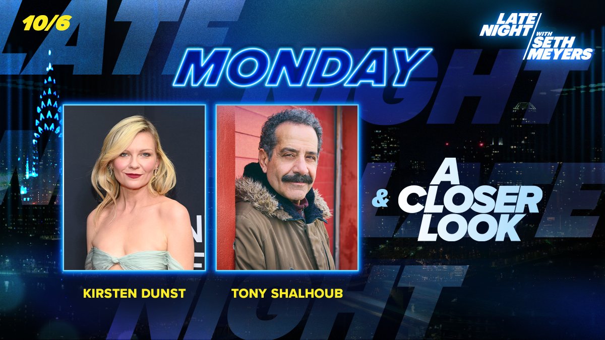 Tonight! <a href="/sethmeyers/">Seth Meyers</a> welcomes <a href="/kirstendunst/">Kirsten Dunst</a> and Tony Shalhoub.

Plus, #ACloserLook!
