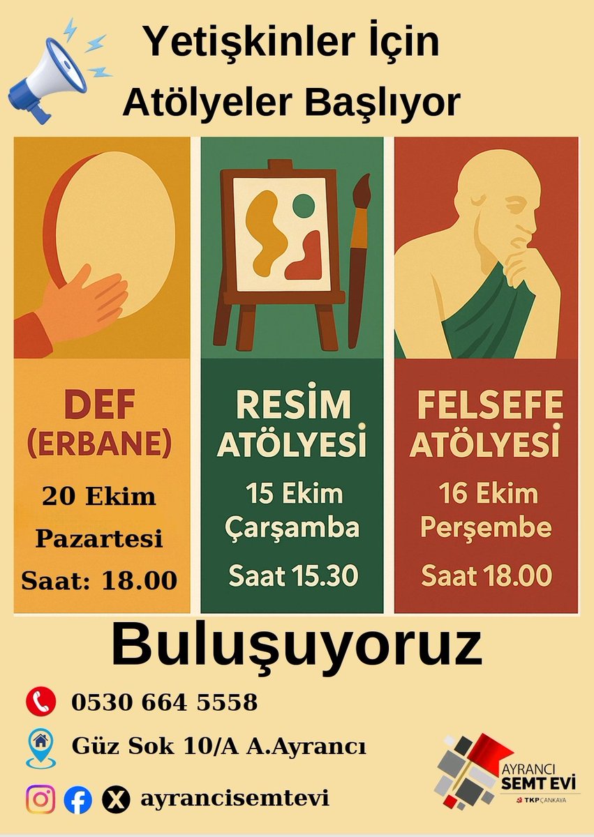 Ayrancı Semt Evinde yetişkinler için
Def Atölyesi
Resim Atölyesi
Felsefe Atölyesi  başlıyor.
Bilgi ve kayıt için: 05306645558