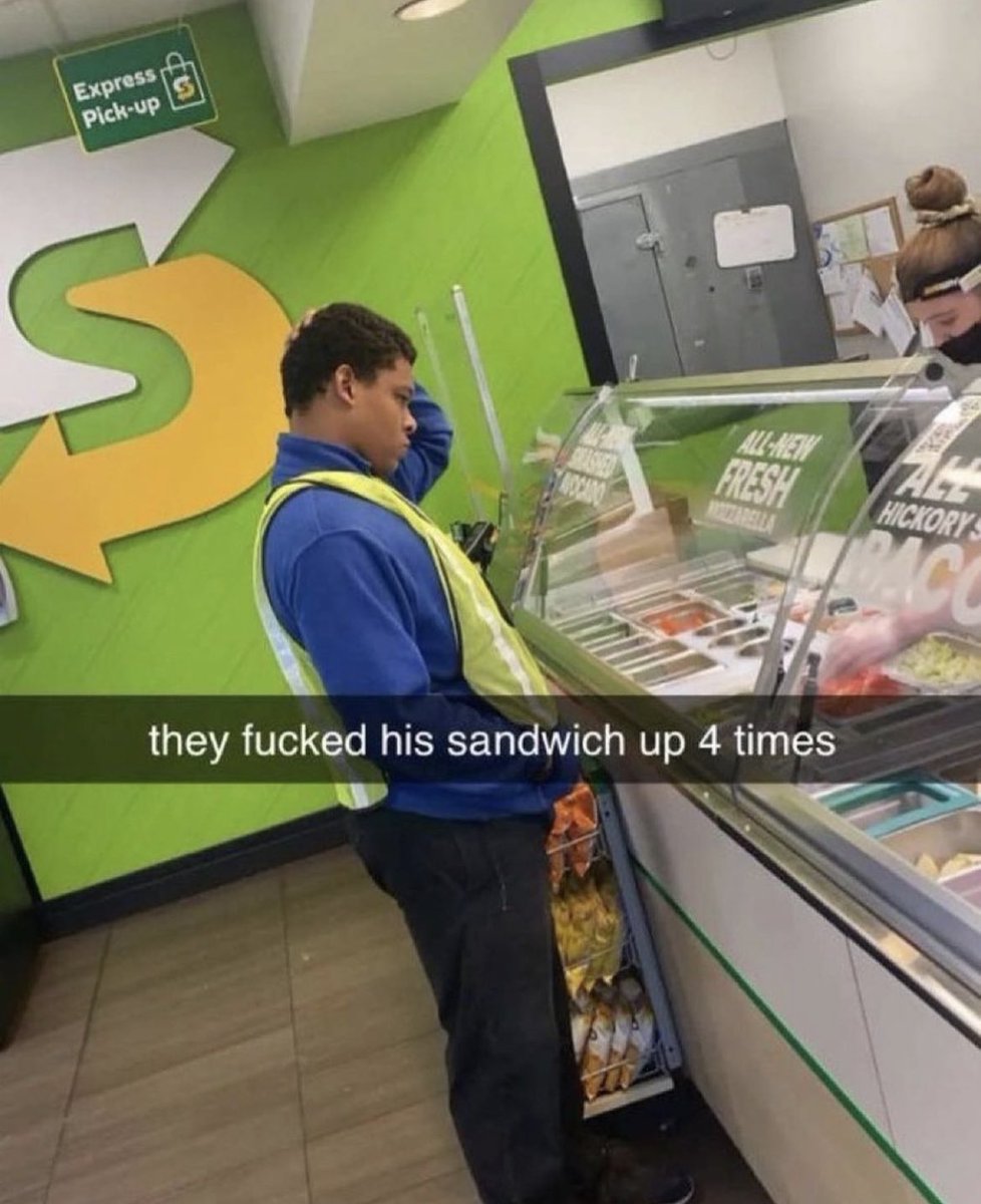Unironically experienced this today except I was the sandwich they fucked up