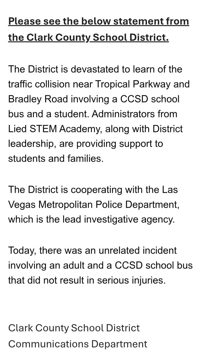 HillaryLVSun's tweet photo. CCSD has faced multiple traffic incidents recently involving students near school, school buses or both. 
On Friday, a boy, 12, was hit by an alleged drunk driver while walking to Smith MS. He died today.
Today, buses hit a student near Lied MS and an adult in NLV. https://t.co/RsycFt2Tmw