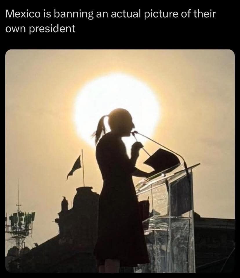 🇲🇽 We don't recognize that person as president, but it's rather funny. 👺