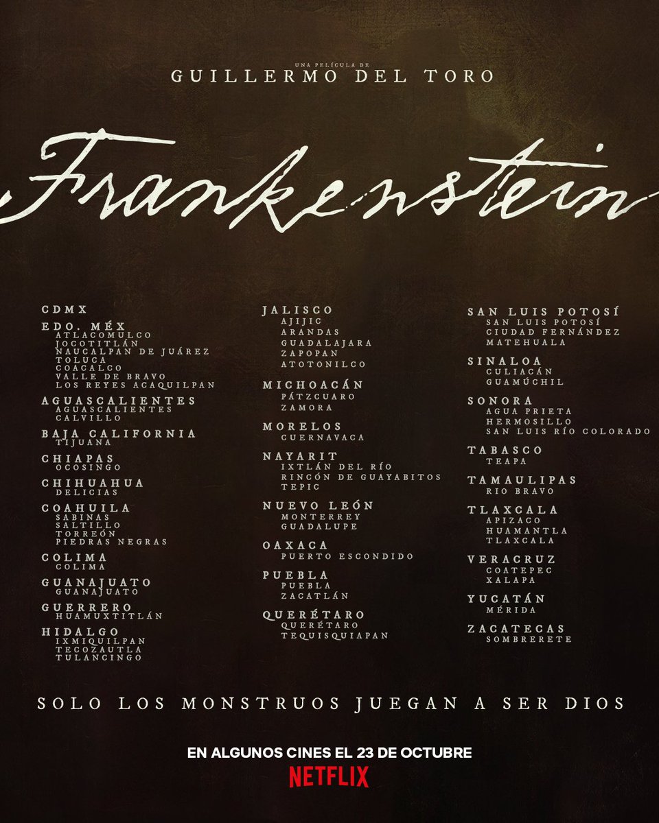 "Una de las mejores películas de Del Toro (...) que pide a gritos ser disfrutada en la pantalla grande." - <a href="/THR/">The Hollywood Reporter</a> 

⚡️ “Frankenstein”, la esperada visión de Guillermo del Toro, llega a los cines de México.
Conoce las ciudades en las que puedes vivir esta experiencia cinematográfica