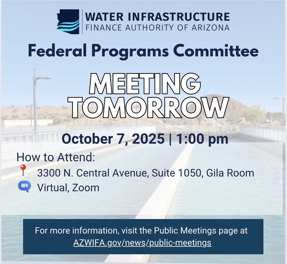 Federal Programs Committee Oct 7 1pm, more information can be found here: azwifa.gov/news/public-me…