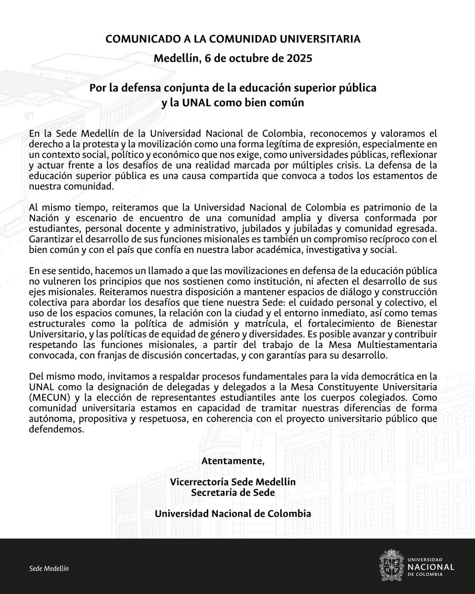 En la #UNALMedellin reconocemos el derecho a la protesta y la movilización como forma legítima de expresión, más en un contexto social, político y económico que nos exige, como universidades públicas, reflexionar y actuar a los desafíos de una realidad con múltiples crisis.