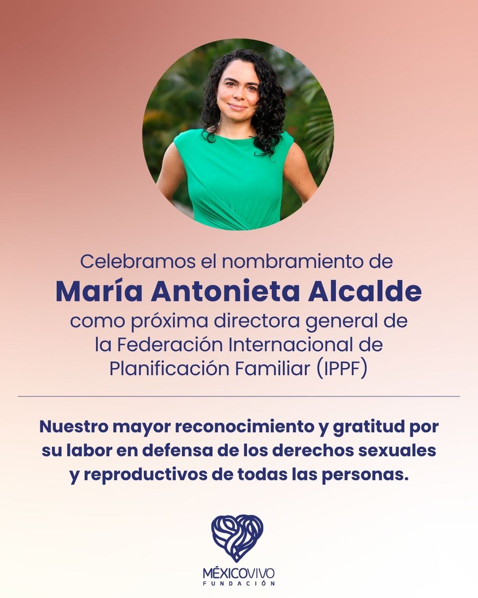 Desde Fundación México Vivo felicitamos a María Antonieta Alcalde por su nombramiento como Directora General de la Federación Internacional de Planificación Familiar (IPPF), un reconocimiento a su trayectoria comprometida con los derechos sexuales y reproductivos. ¡Mucho éxito!