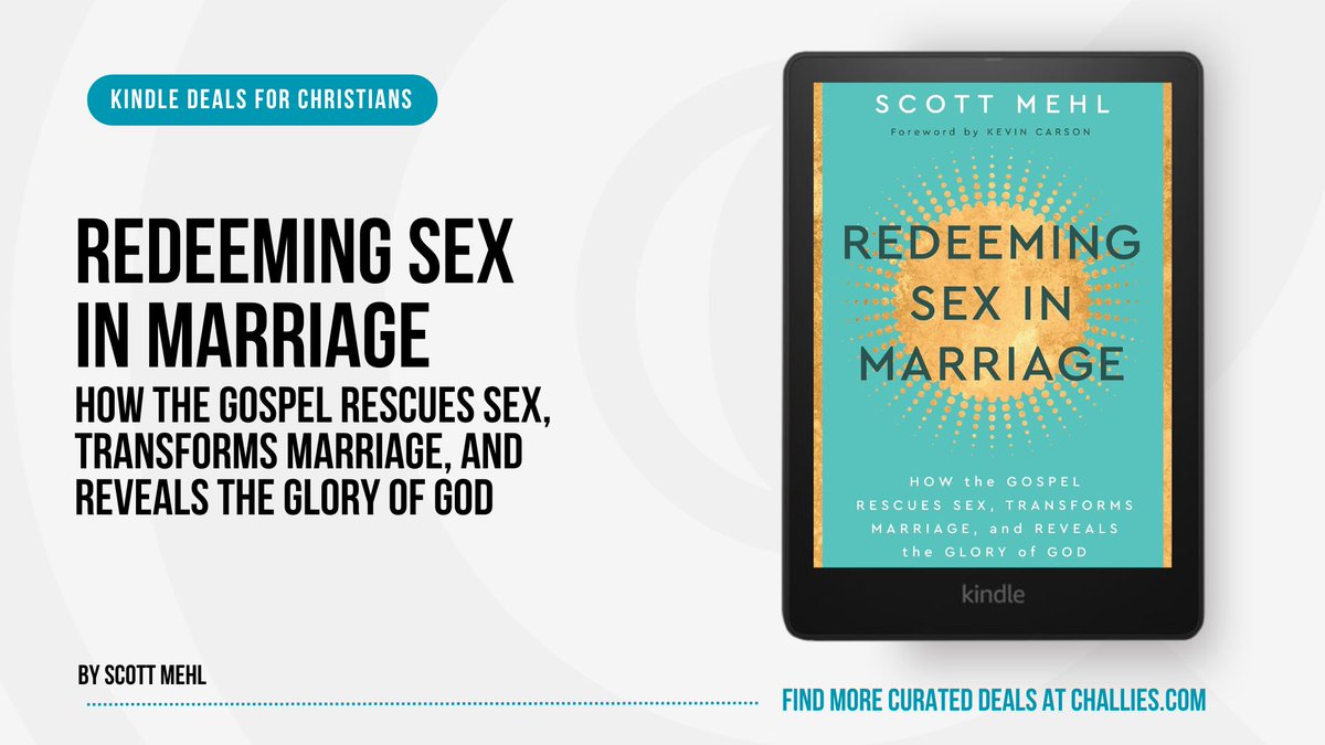 Kindle Deal: Redeeming Sex in Marriage by Scott Mehl (<a href="/PastorScottMehl/">Scott Mehl</a>). challies.com/kindle-deals-f…