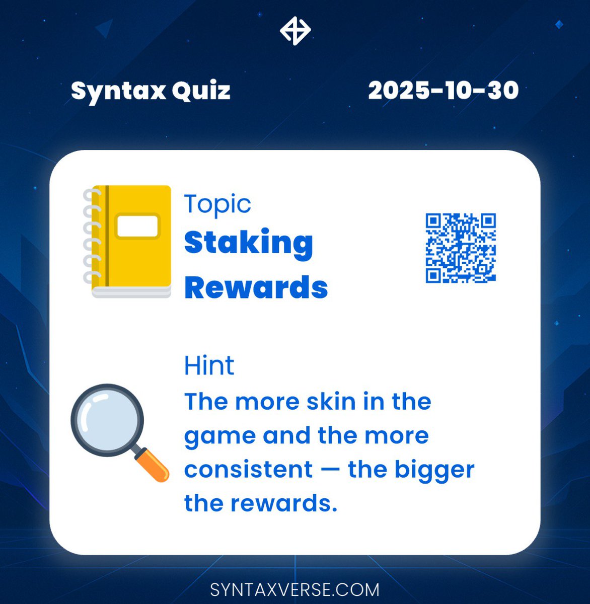 SyntaxVerse's tweet image. DAILY QUIZ ANSWER
    
📆 Date: 30th October 2025
📚 Topic: Staking Rewards 
🗝 Hint: The more skin in the game and the more consistent, the bigger the rewards.
Got the answer❓💭
Don’t keep it to yourself, drop it in the comments and help someone out! 
Let’s turn learning…