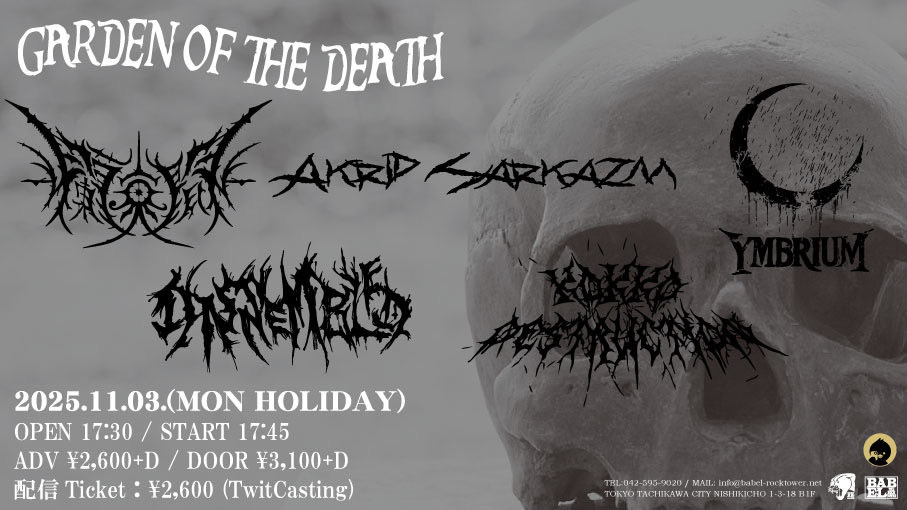 YmbriumJP's tweet photo. 【ライブ情報解禁】
2025/11/3(月祝)

「GARDEN OF THE DEATH」

場所 立川Babel
@TachikawaBABEL 

OPEN 17:30
START 17:45

ADV/DOOR ¥2,600/¥3,100(+1D)
Ticket:DM
配信: https://t.co/4vNTAJu6VC

ライブハウスで会おうぜ！ https://t.co/7305Vd4FMy