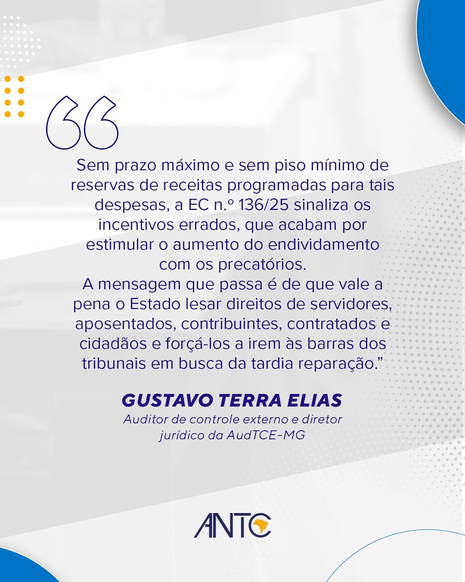 AntcBrasil's tweet photo. O auditor de controle externo e diretor jurídico da AudTCE-MG, Gustavo Terra Elias, escreveu um artigo no portal Consultor Jurídico sobre os efeitos da Emenda Constitucional n.º 136/2025 no regime de precatórios. https://t.co/mNvjMqFCCv