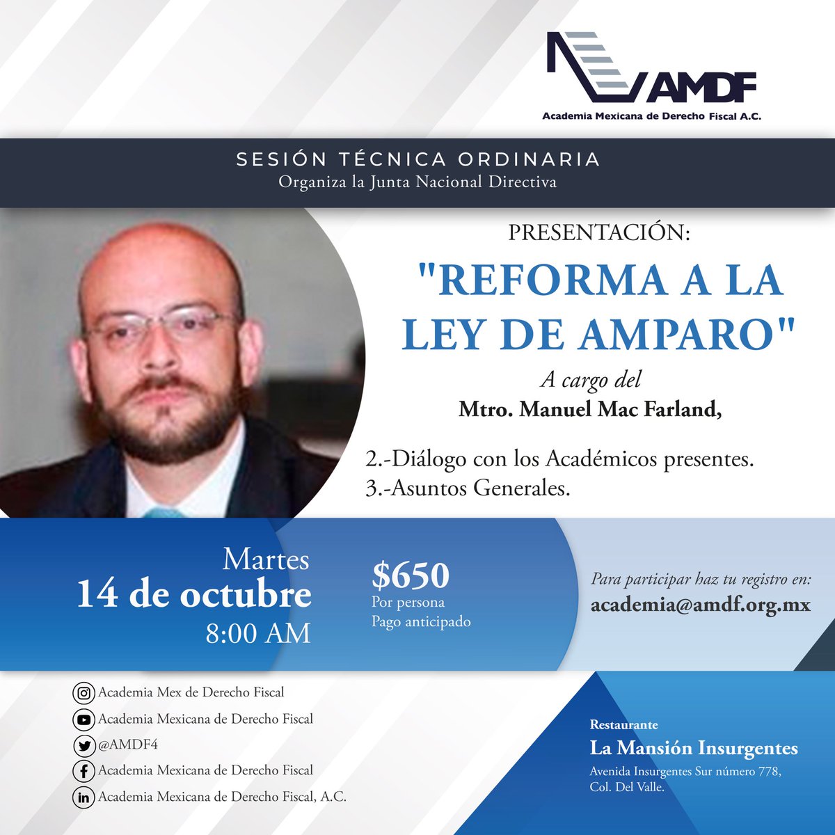 AMDF (@amdf4) on Twitter photo Acompáñanos en la Sesión Técnica de este mes donde abordaremos el tema “Reforma a la Ley de Amparo”, a cargo del Mtro. Manuel Mac Farland.
Regístrate en: academia@amdf.org.mx o al 56 2057 9485
#AMDF #LeyDeAmparo #Reformas Acompáñanos en la Sesión Técnica de este mes donde abordaremos el tema “Reforma a la Ley de Amparo”, a cargo del Mtro. Manuel Mac Farland.
Regístrate en: academia@amdf.org.mx o al 56 2057 9485
#AMDF #LeyDeAmparo #Reformas