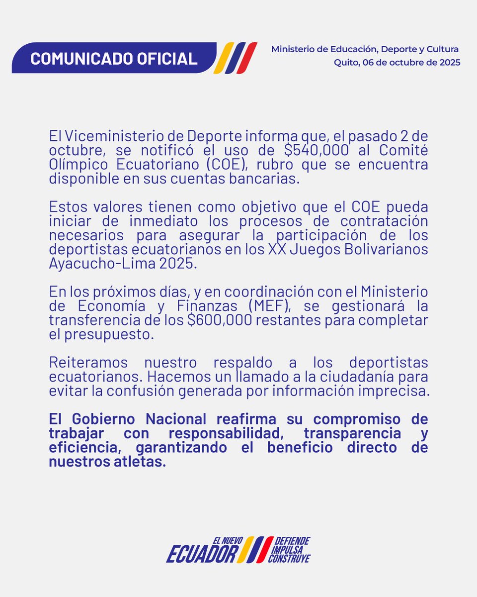 [COMUNICADO] 

El Gobierno Nacional garantiza la participación de los deportistas ecuatorianos en los XX <a href="/JBolivarianos25/">Juegos Bolivarianos Ayacucho-Lima 2025</a> de Ayacucho (Lima) y hace un llamado a evitar la confusión por información imprecisa.

Mantenemos nuestro firme compromiso de trabajar con responsabilidad. 🇪🇨