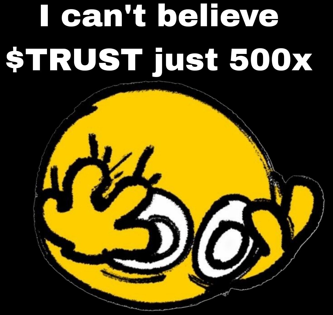 Ask your favorite influencer to see if #TrustCoin is valid, 9/10 times there going to say yes its worth it, or they wont tell you and keep the bag for themselves!

#CryptoCommunity #CryptoTwitter #memecoins #degens #KOLs