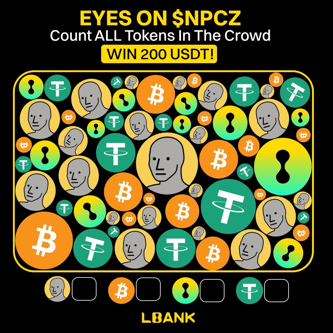 LBank_Exchange's tweet image. 🚀 TIME TO TEST YOUR EYES! 🚀
We’re dropping 200 #USDT to those with the sharpest vision! 👀

🔍 EYES ON $NPCZ
Count ALL the tokens in the crowd! Each one matters — you MUST get the right total to win!

To Enter:
1️⃣ Follow @LBank_Exchange
2️⃣ Like + Retweet + Tag 2 Friends
3️⃣…