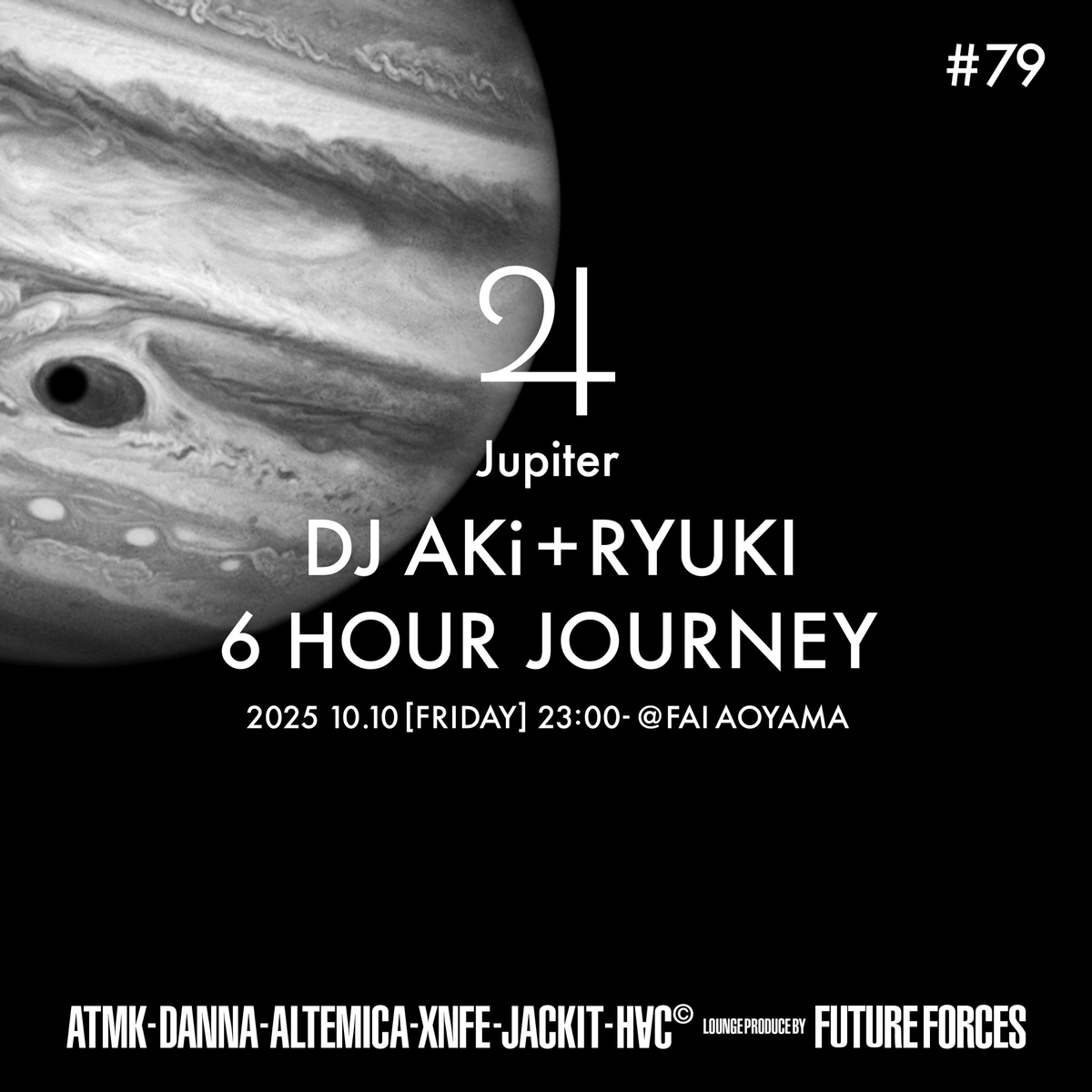 10ATMK10's tweet photo. 【告知】
⬛#Jupiter79
📅2025/10/10 ㈮ 23:00~
📍表参道 FAI AOYAMA

10年以上の歴史を持つドラムンパーティ"Jupiter"に2月以来の参戦！今回メインはAKiさんとRyukiさんの3本勝負！！
自分はラウンジにてオープンやります！いい感じにアクセルをかける感じでやりたい！！ https://t.co/9CKFZUGABb